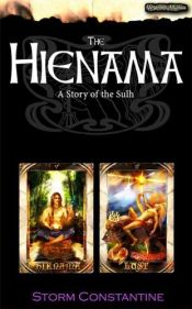 book cover of The Hienama: A Story of the Sulh by Storm Constantine