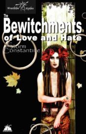 book cover of The Bewitchments of Love and Hate by Storm Constantine