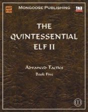 book cover of The Quintessential Elf II - Advanced Tactics (Dungeons & Dragons d20 3.5 Fantasy Roleplaying) by S. Kalvar