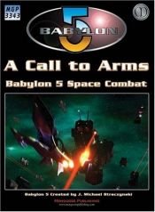 book cover of Babylon 5: A Call to Arms (Boxed)(Babylon 5 (Mongoose Publishing)) by August Hahn