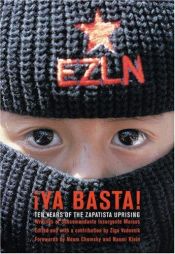 book cover of Ya Basta!: 10 Years of the Zapatista Uprising Writings of Subcomandante Insurgente Marcos by Subcomandante Marcos