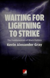 book cover of Waiting for lightning to strike by Kevin Alexander Gray
