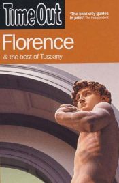 book cover of Time Out Florence: And the Best of Tuscany (Time Out Florence) by Time Out