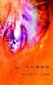 book cover of L'Amber by Tanith Lee