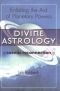 Divine Astrology: Enlisting the Aid of the Planetary Powers