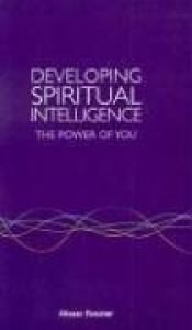 book cover of Developing Spiritual Intelligence: The Power of You by Altazar Rossiter