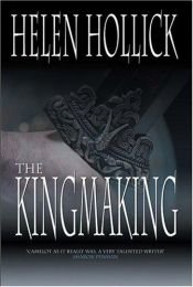 book cover of The Kingmaking by Helen Hollick