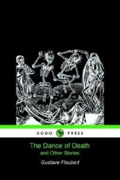 book cover of The Dance of Death and Other Stories by Gistavs Flobērs