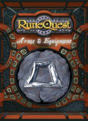 book cover of RuneQuest: Arms & Equipment by Bryan Steele