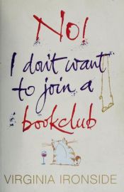 book cover of Nee, ik wil niet bij een leesclub! by Virginia Ironside