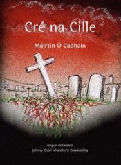 book cover of CRE Na Cille by Mairtin O'Cadhain, translated by Eoghan O Tuairsc