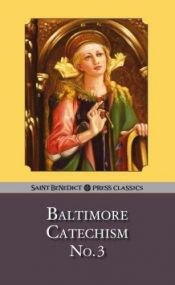book cover of Baltimore Catechism No. 3 (Saint Benedict Press Classics) by n/a