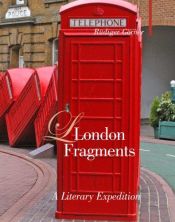 book cover of London Fragments: A Literary Expedition (Armchair Traveller) by Rüdiger Görner