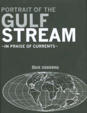 book cover of Ritratto della Corrente del Golfo. Elogio del mare e dei suoi itinerari invisibili by Erik Orsenna