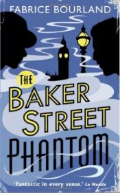 book cover of The Baker Street Phantom (Singleton & Trelawney Case) by Fabrice Bourland