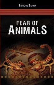 book cover of Fear of Animals by Enrique Serna