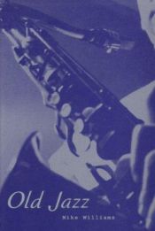 book cover of Old Jazz by Mike Williams