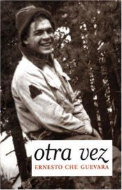 book cover of Otra Vez: Authorized Edition (Che Guevara Publishing Project) by Che Guevara