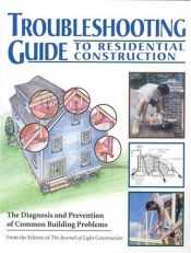 book cover of Troubleshooting Guide to Residential Construction by Steven Bliss