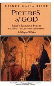 book cover of Pictures of God: Rilke's Religious Poetry, Including 'The Life of the Virgin Mary' by Rainer Maria Rilke