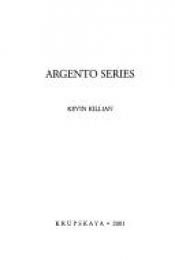 book cover of Argento Series (Argento) by Kevin Killian