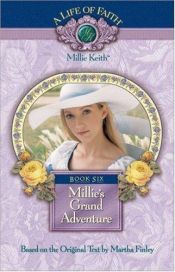book cover of Millie's Grand Adventure, Book 6 by Martha Finley
