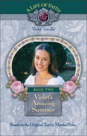 book cover of Violet's Amazing Summer Book 2 by Martha Finley