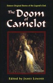 book cover of The Doom of Camelot by James Lowder