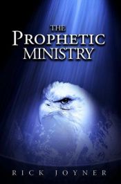 book cover of The prophetic ministry by Rick Joyner