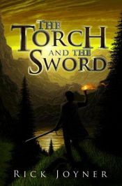 book cover of The Torch and the Sword by Rick Joyner