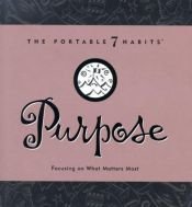 book cover of Purpose: Focusing on What Matters Most by Stephen Covey