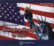 book cover of Managing Change in Crisis : Covey Live from NYC by Стівен Кові