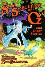 book cover of The Salt Sorcerer of Oz and Other Stories by Eric Shanower