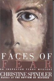 book cover of Faces Of Fear by Christine Spindler
