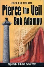 book cover of Pierce the Veil: From Put-in-bay to Wall Street by Bob Adamov