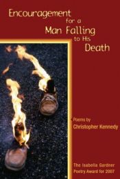 book cover of Encouragement for a Man Falling to His Death (American Poets Continuum) by Christopher Kennedy