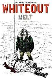 book cover of Whiteout, Vol. 2: : Melt by Greg Rucka