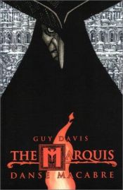 book cover of The Marquis: Danse Macabre by Guy Davis