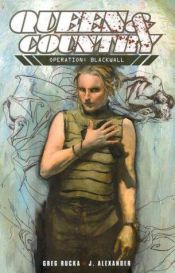 book cover of Queen & Country: Operation: Blackwall, Report of Proceedings by Greg Rucka
