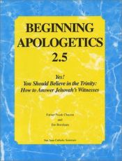 book cover of Beginning Apologetics 2.5 : Yes! You Should Believe in the Trinity by Frank Chacon