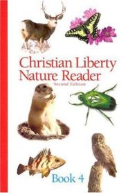 book cover of Christian Liberty Nature Reader Book 4 and 5 (Christian Liberty Nature Readers) by Michael McHugh