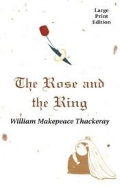 book cover of The Rose and the Ring by William Makepeace Thackeray