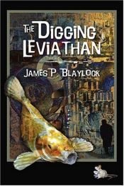 book cover of The Digging Leviathan by James Blaylock