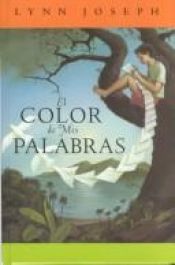 book cover of El Color De Mis Palabras by Lynn Joseph