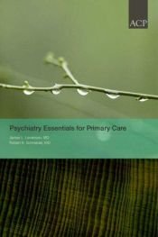 book cover of Psychiatry essentials for primary care [electronic resource] by Robert Schneider