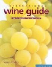 book cover of International Wine Guide: Shortcuts to Success by Susy Atkins