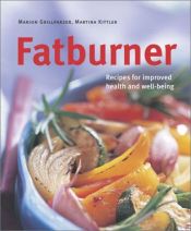 book cover of Fatburner: Get Slim Using the Glycemic Index Theory of Food Combining by Marion Grillparzer