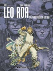 book cover of Leo Roa: An Odyssey Back in Time, Vol. 2 by Juan Giménez