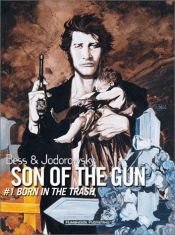 book cover of Son of the Gun Vol.1: Born in the Trash by Alejandro Jodorowsky