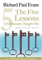 book cover of The five lessons a millionaire taught me about life and wealth by Richard Paul Evans